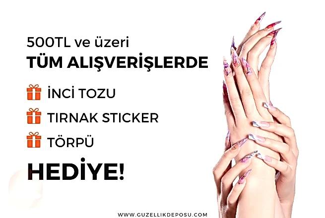 500TL ve üzeri tüm alışverişlerde inci tozu, törpü ve tırnak sticker hediye kampanyası